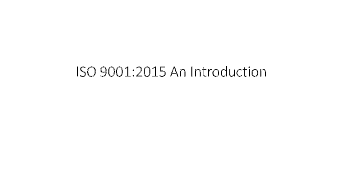 ISO 9001:2015 - Awareness & Introduction to Concepts