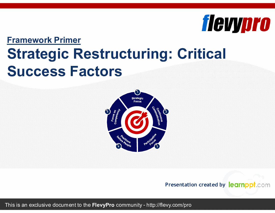 This is a partial preview of Strategic Restructuring: Critical Success Factors (24-slide PowerPoint presentation (PPTX)). Full document is 24 slides. 
