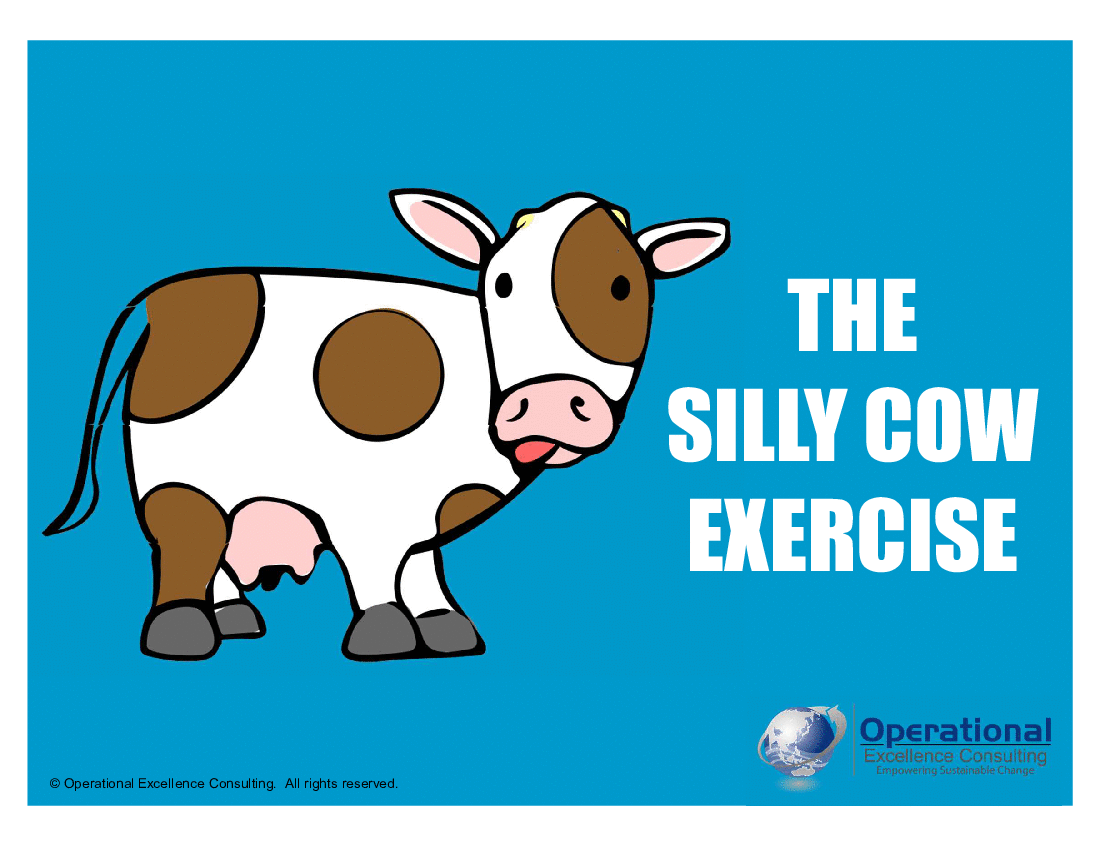 The Silly Cow Exercise