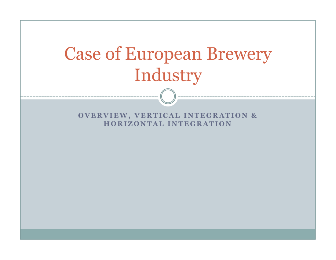 Horizontal and Vertical Integration in the European Brewery Industry (16-slide PPT PowerPoint presentation (PPTX)) Preview Image