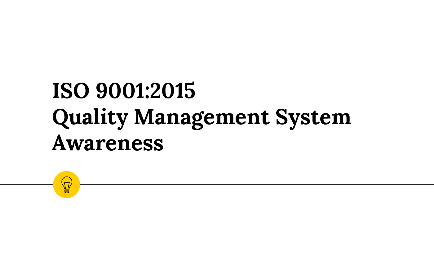 ISO 9001:2015 Quality Management System Awareness