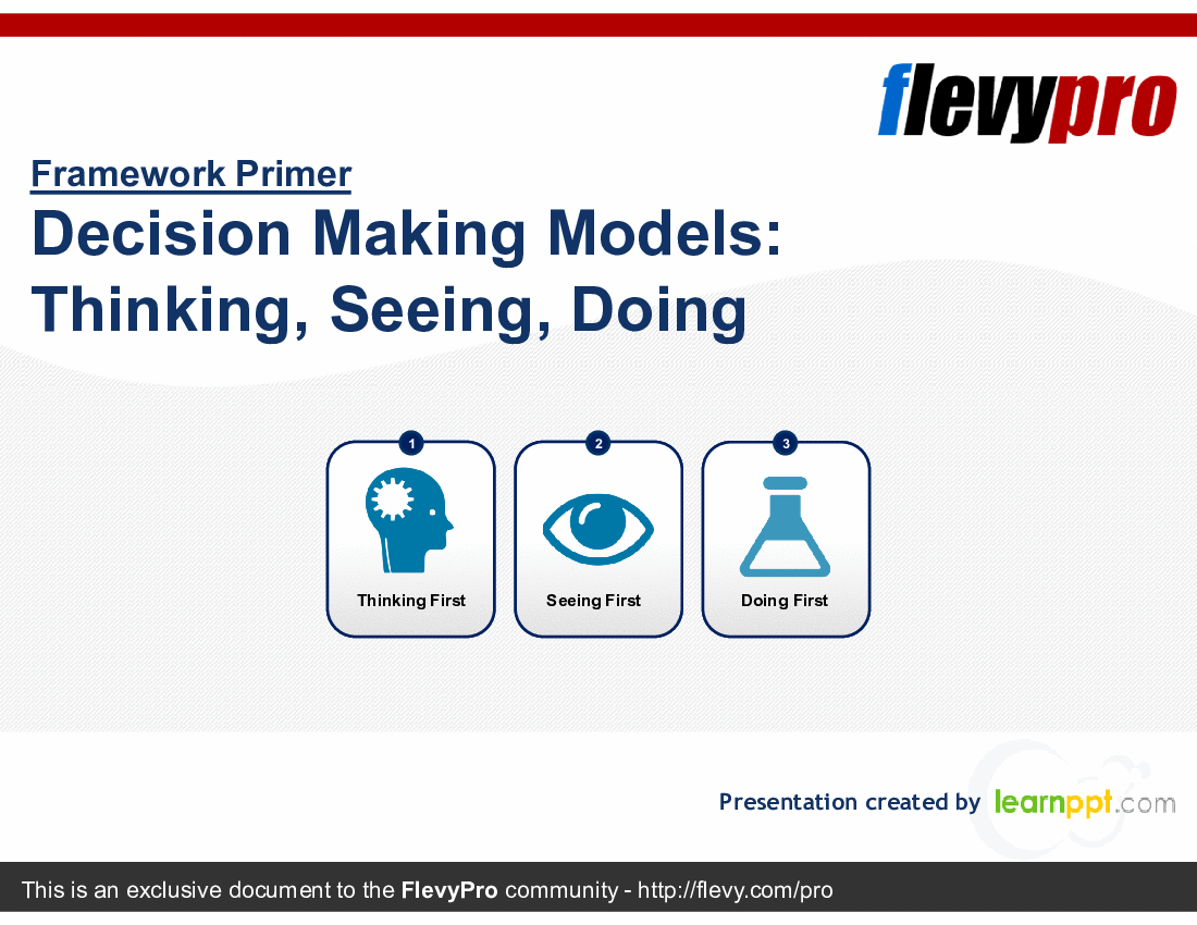 Decision Making Models: Thinking, Seeing, Doing (22-slide PPT PowerPoint presentation (PPTX)) Preview Image