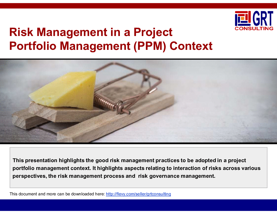 This is a partial preview of Risk Management in a Project Portfolio Management (PPM) Context (84-slide PowerPoint presentation (PPTX)). Full document is 84 slides. 