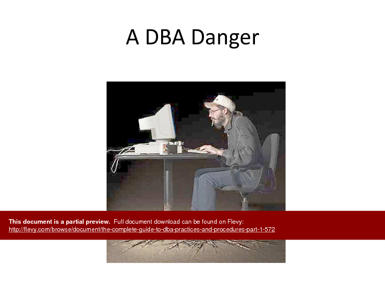 This is a partial preview of The Complete Guide to DBA Practices & Procedures - Part 1 (50-slide PowerPoint presentation (PPTX)). Full document is 50 slides. 