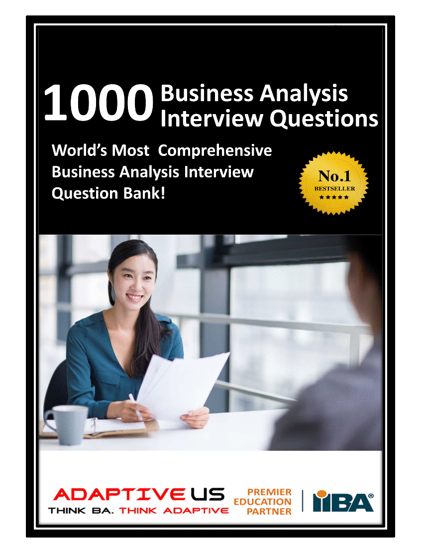 1000 Business Analysis Interview Questions (173-page Word document) Preview Image