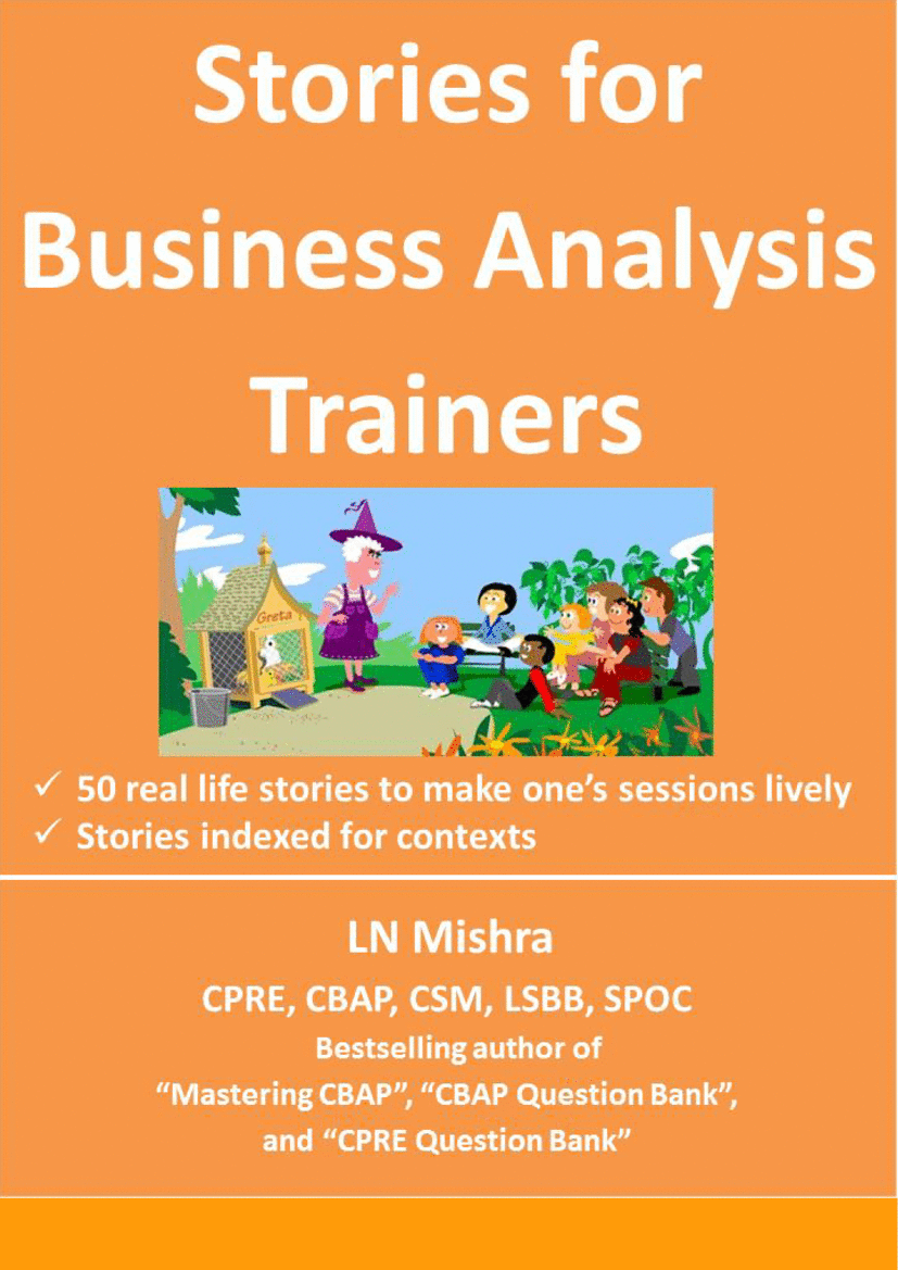 This is a partial preview of 50 Real Life Stories for Business Analysis Trainers (61-page PDF document). Full document is 61 pages. 