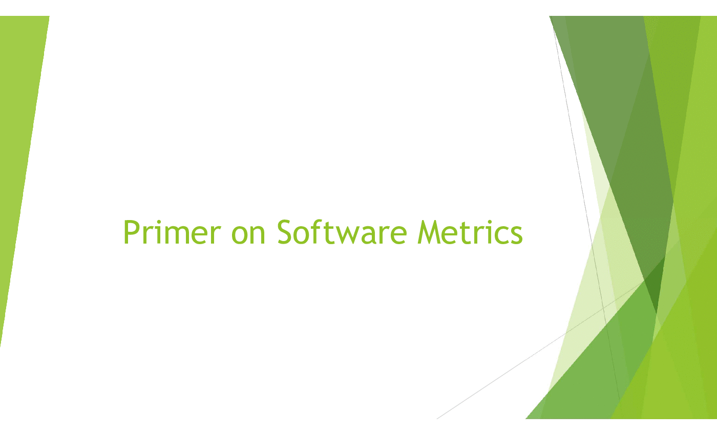 Primer on Software Metrics (85-slide PPT PowerPoint presentation (PPTX)) Preview Image