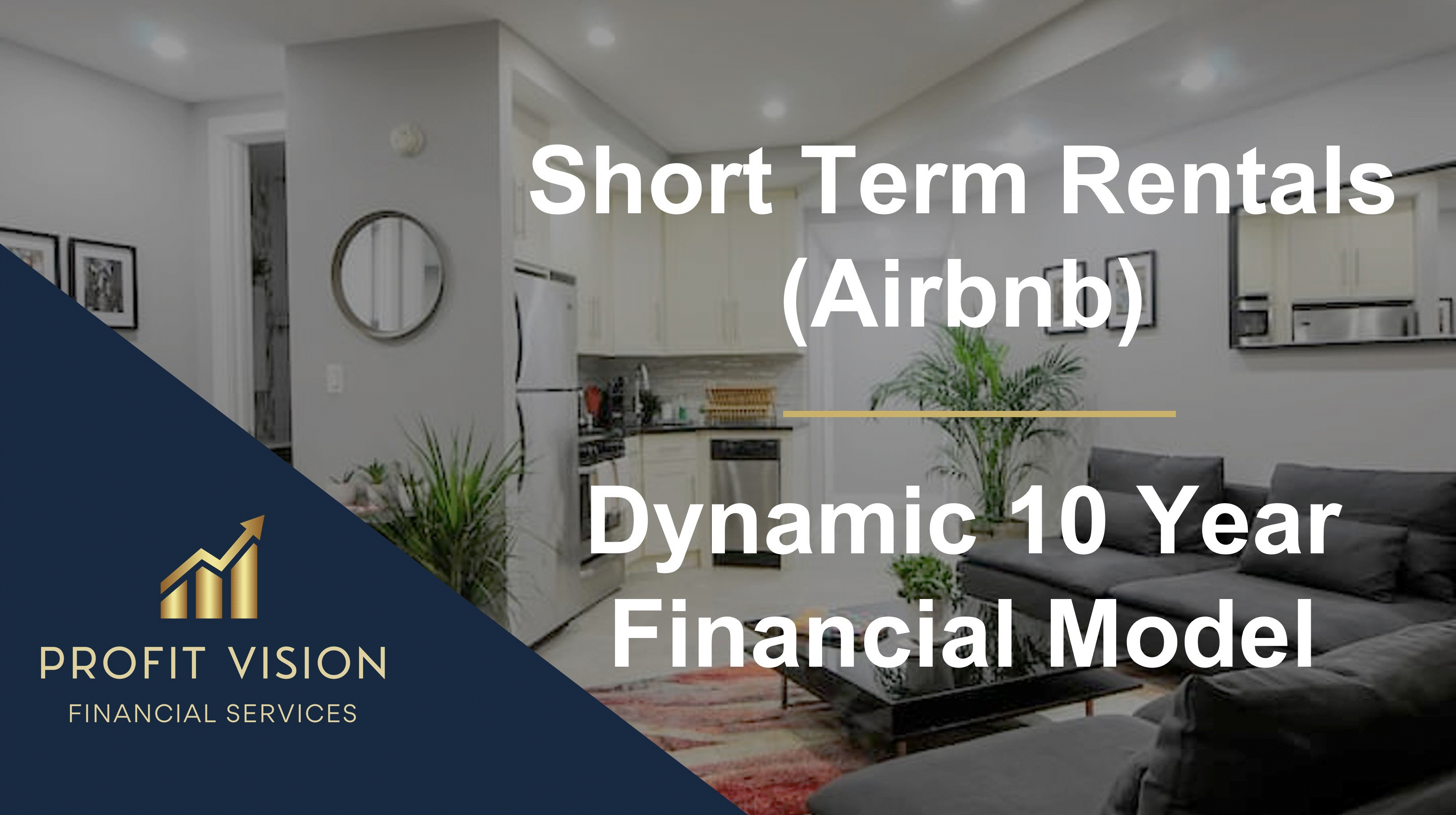 Short Term Rentals (Airbnb) Financial Model