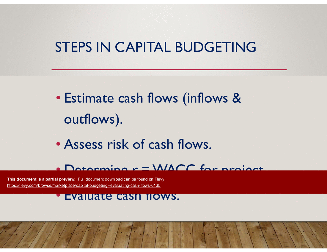 This is a partial preview of Capital Budgeting  - Evaluating Cash Flows (58-slide PowerPoint presentation (PPT)). Full document is 58 slides. 