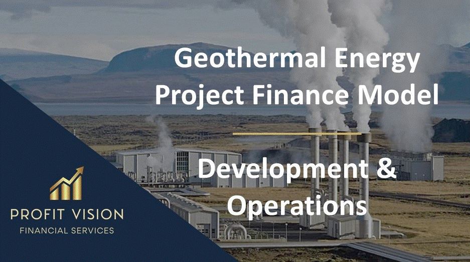 Geothermal Energy - Project Finance Model