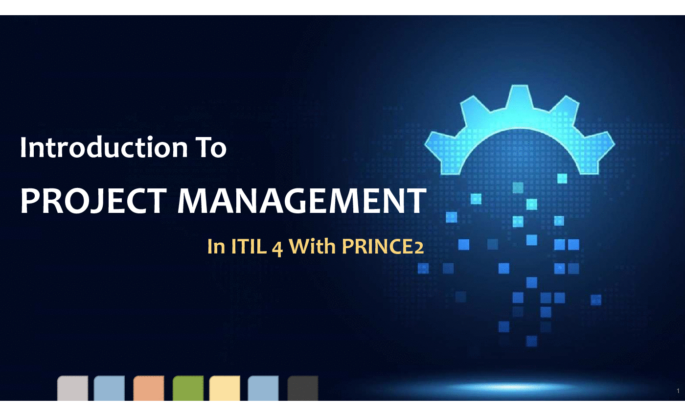 This is a partial preview of Introduction to Project Management in ITIL 4 with PRINCE2 (118-slide PowerPoint presentation (PPTX)). Full document is 118 slides. 