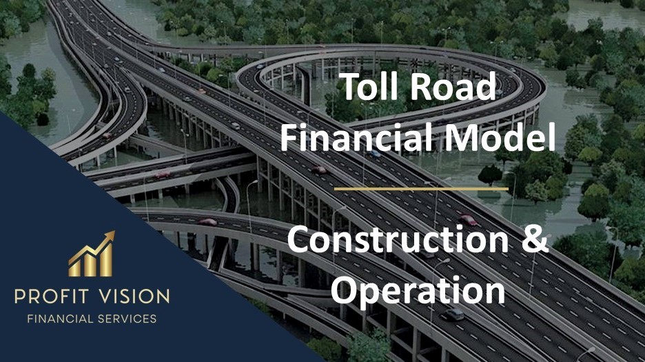 Toll Road Financial Model (Development & Operation)