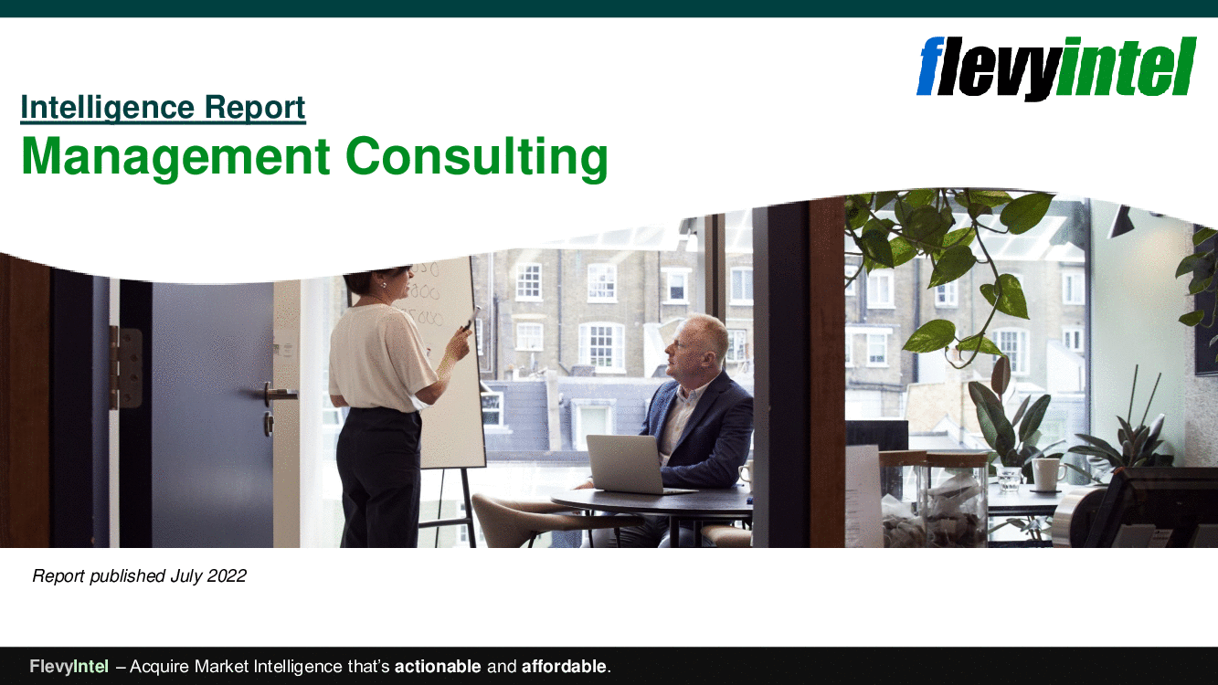 Management Consulting - Intelligence Report (July 2022) (39-slide PPT PowerPoint presentation (PPTX)) Preview Image
