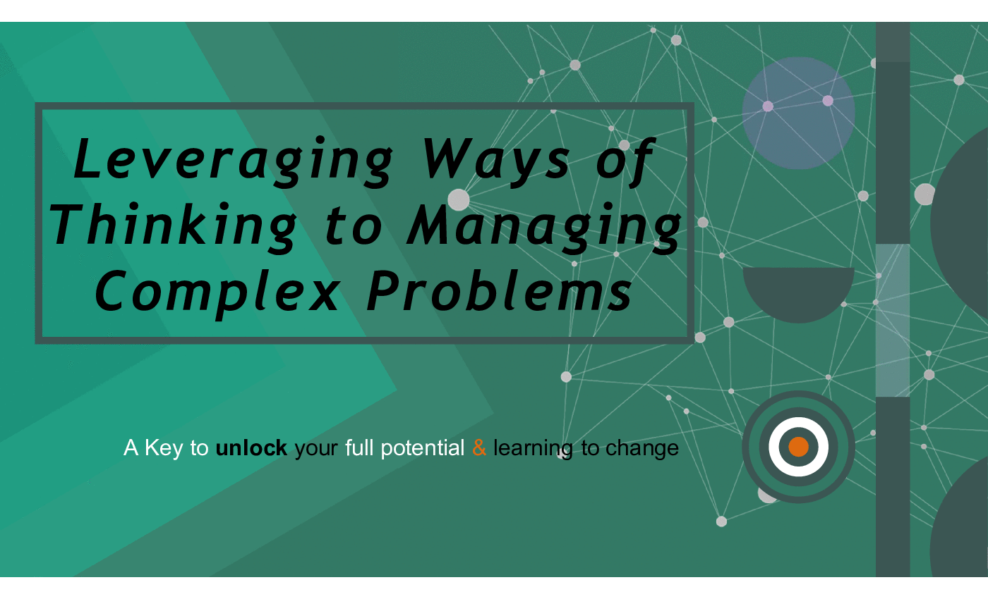 This is a partial preview of Leveraging Ways of Thinking to Managing Complex Problems (88-slide PowerPoint presentation (PPTX)). Full document is 88 slides. 