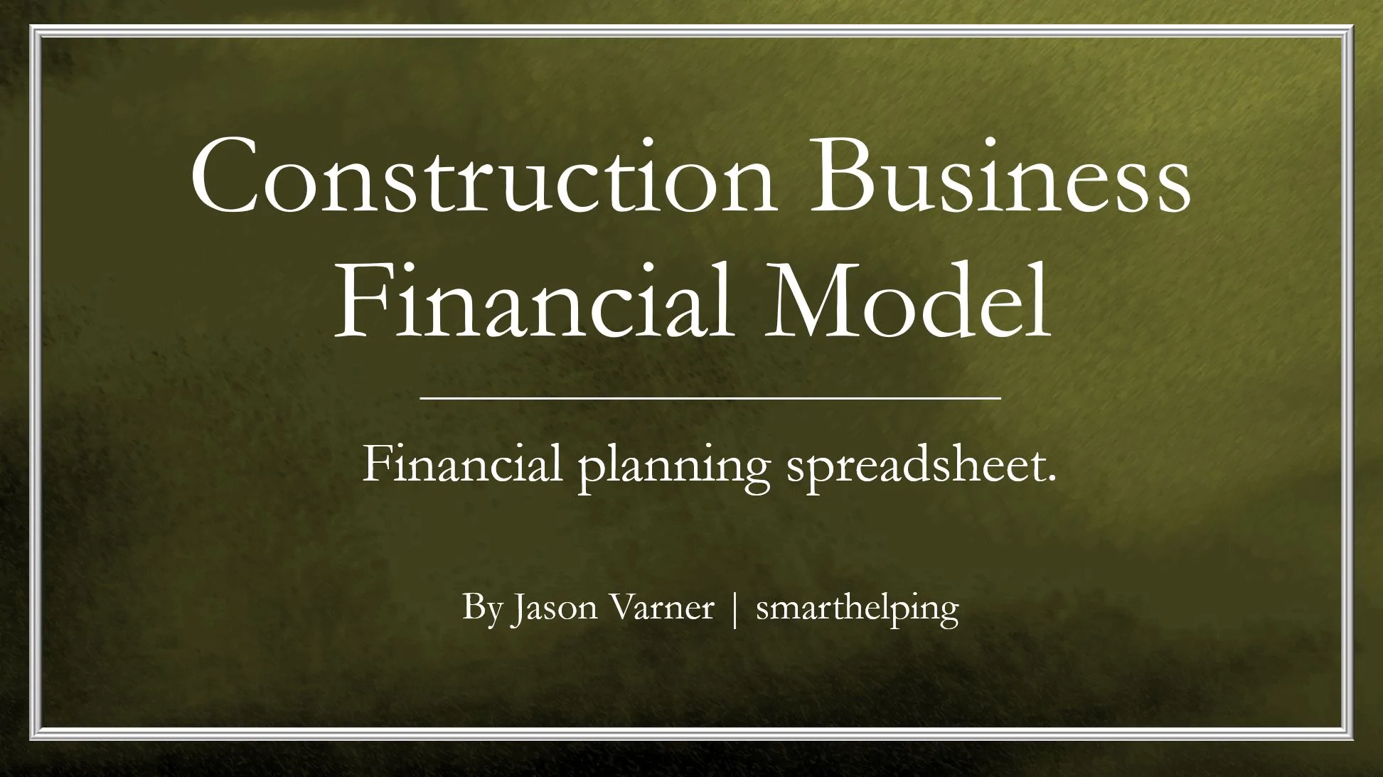 Economics of the Construction Business: Financial Model