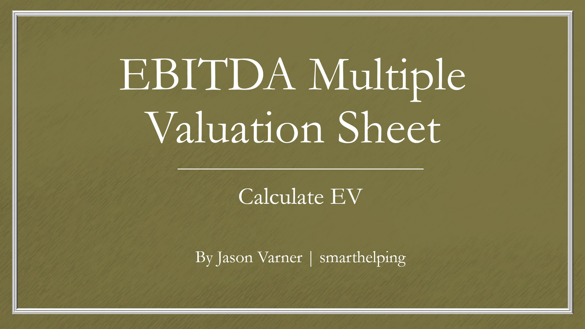 This is a partial preview of EBITDA Valuation Model: Enterprise Value and Equity Value (Excel workbook (XLSX)). 