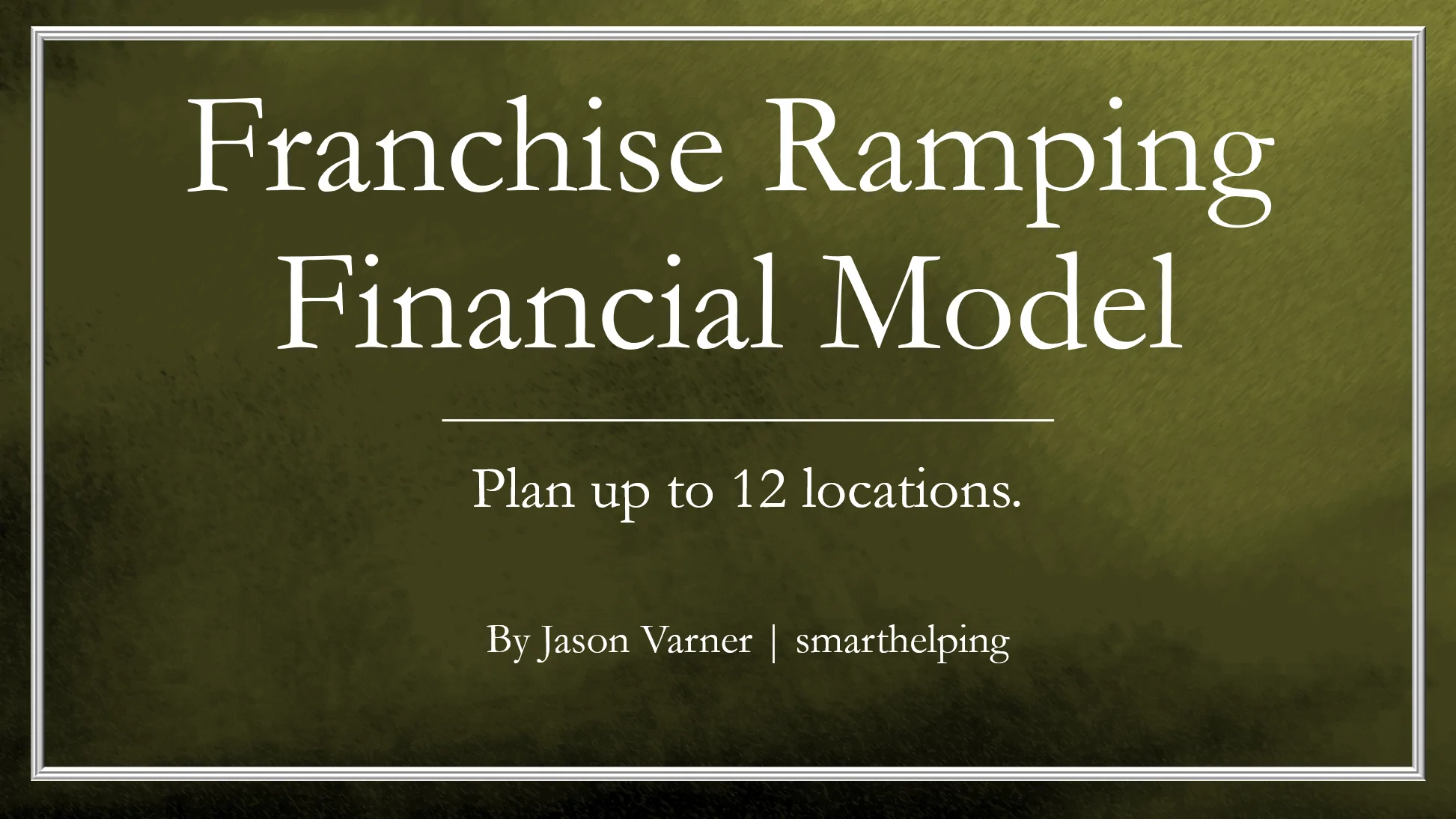 Franchise Ramping Financial Model: Up to 12 Locations