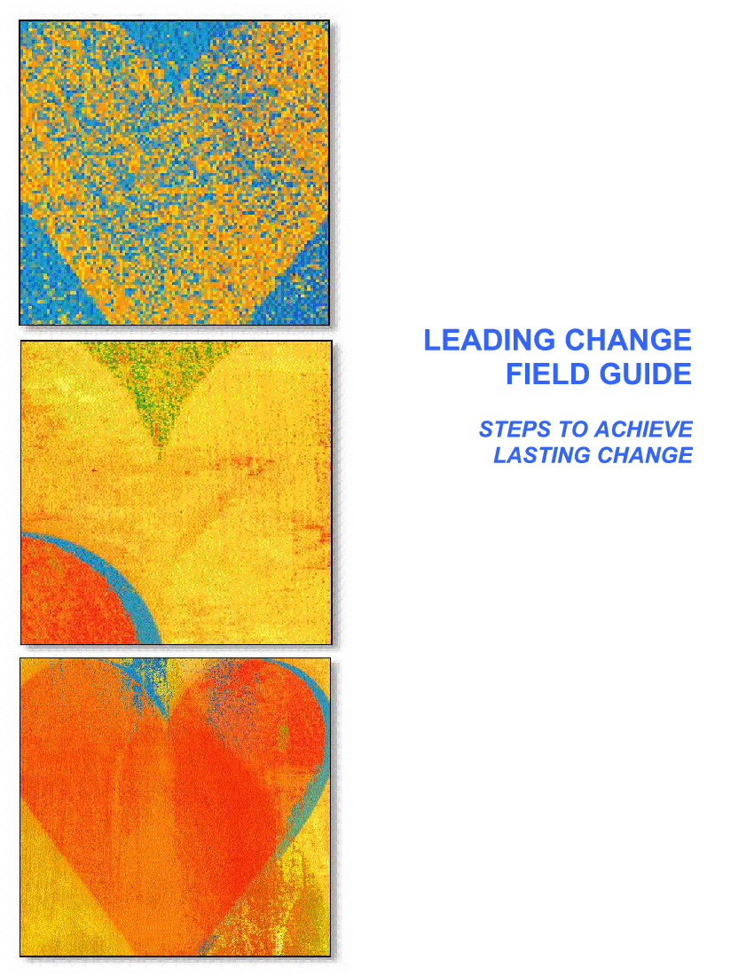 This is a partial preview of Leading Change Field Guide (81-page PDF document). Full document is 81 pages. 