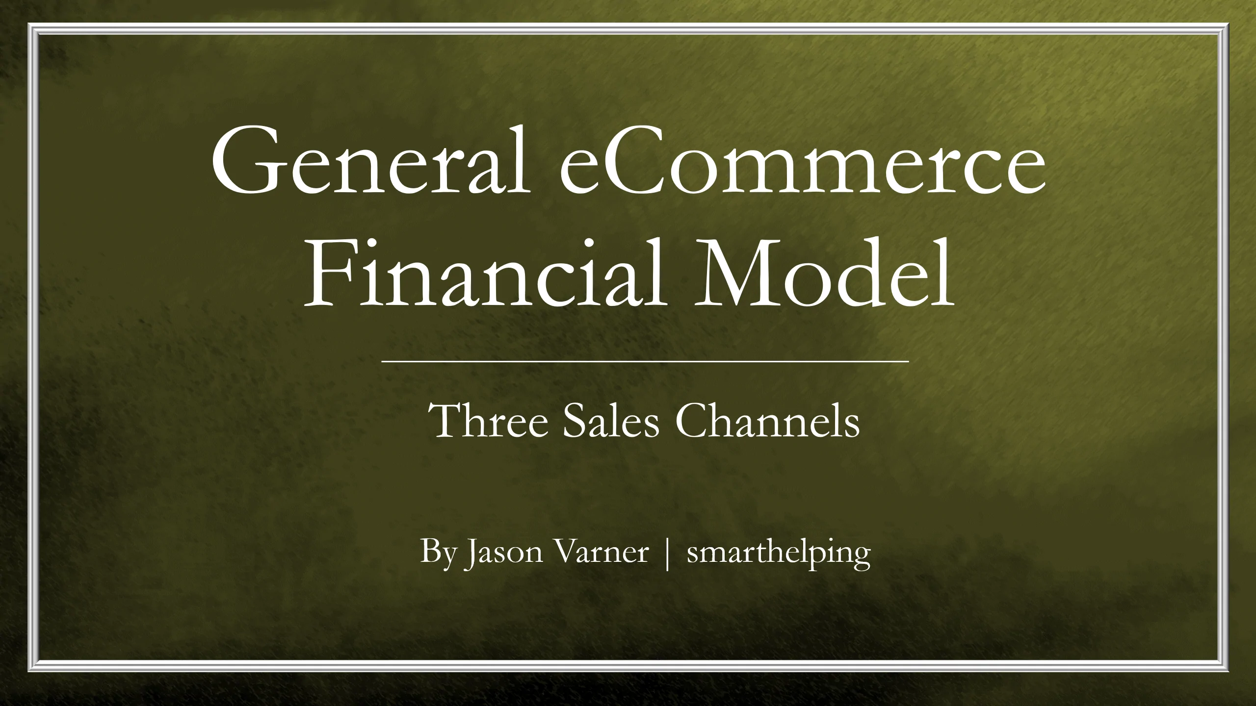 General eCommerce Financial Model: 3 Sales Channels