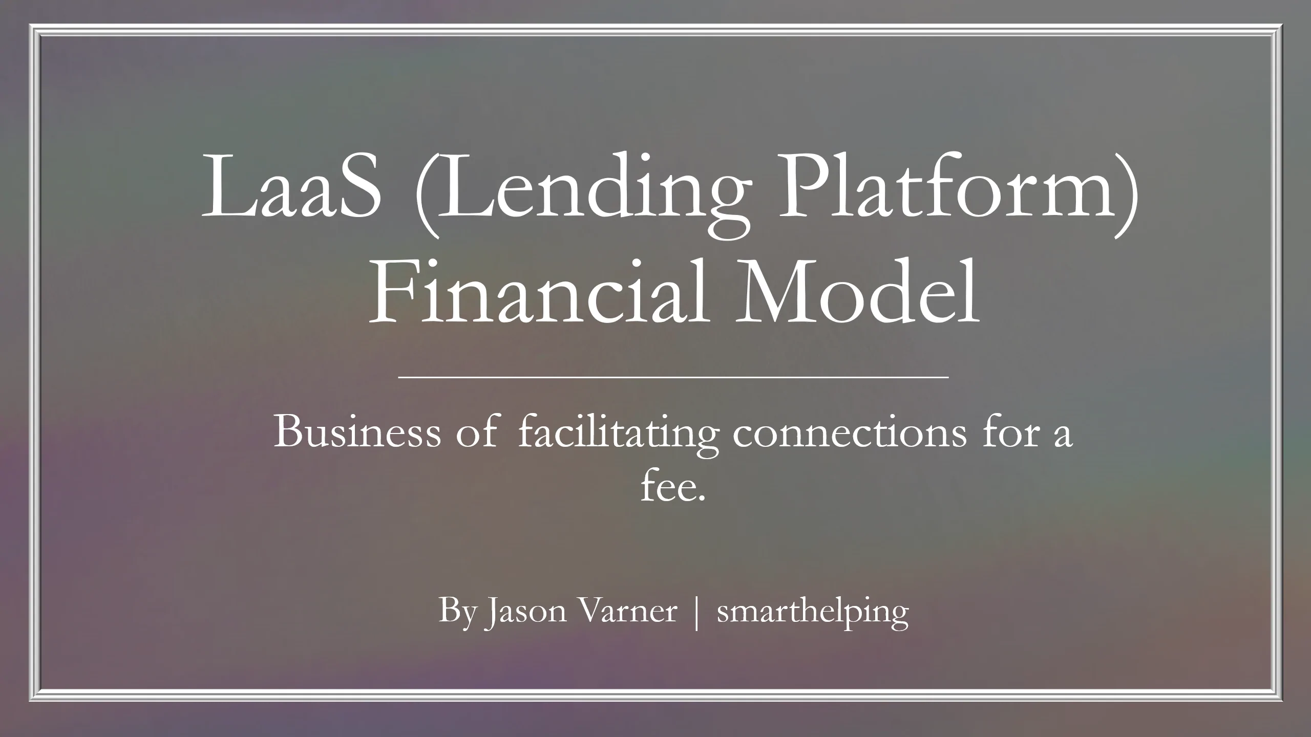 P2P Lending Platform (LaaS) 10 Year Financial Model