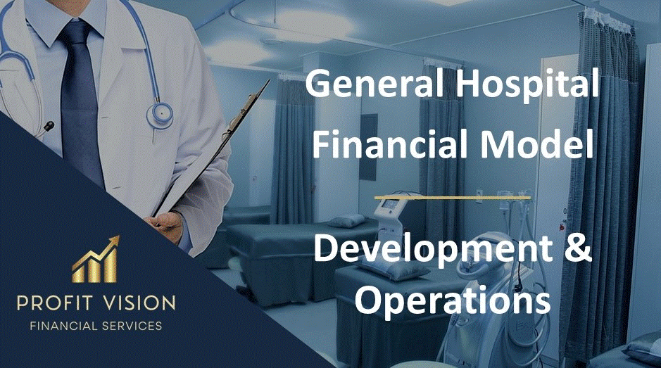General Hospital Financial Model (Development & Operations)