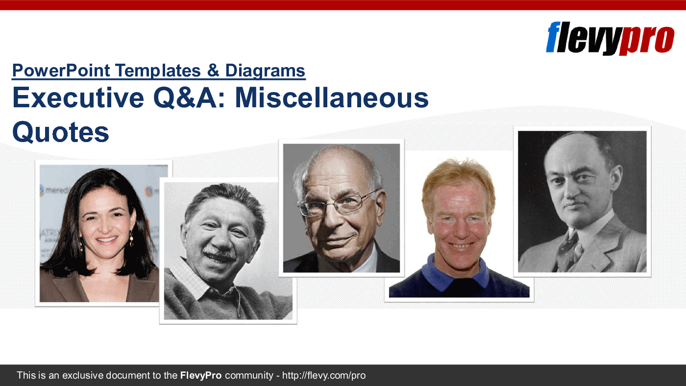 This is a partial preview of Executive Q&A: Miscellaneous Quotes (29-slide PowerPoint presentation (PPTX)). Full document is 29 slides. 