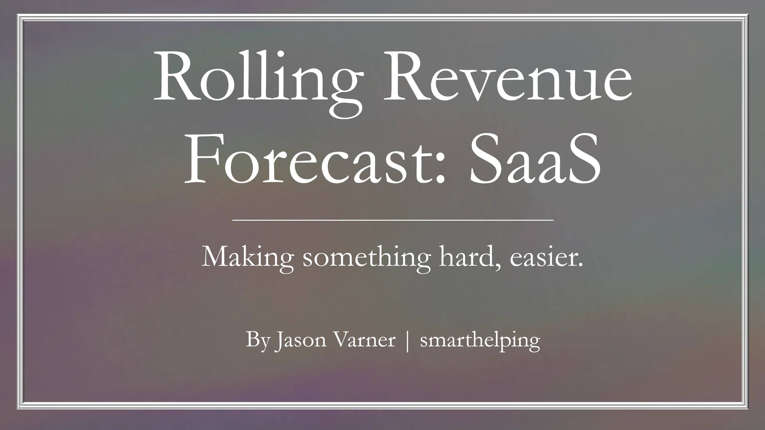 SaaS Rolling Revenue Forecasting Template