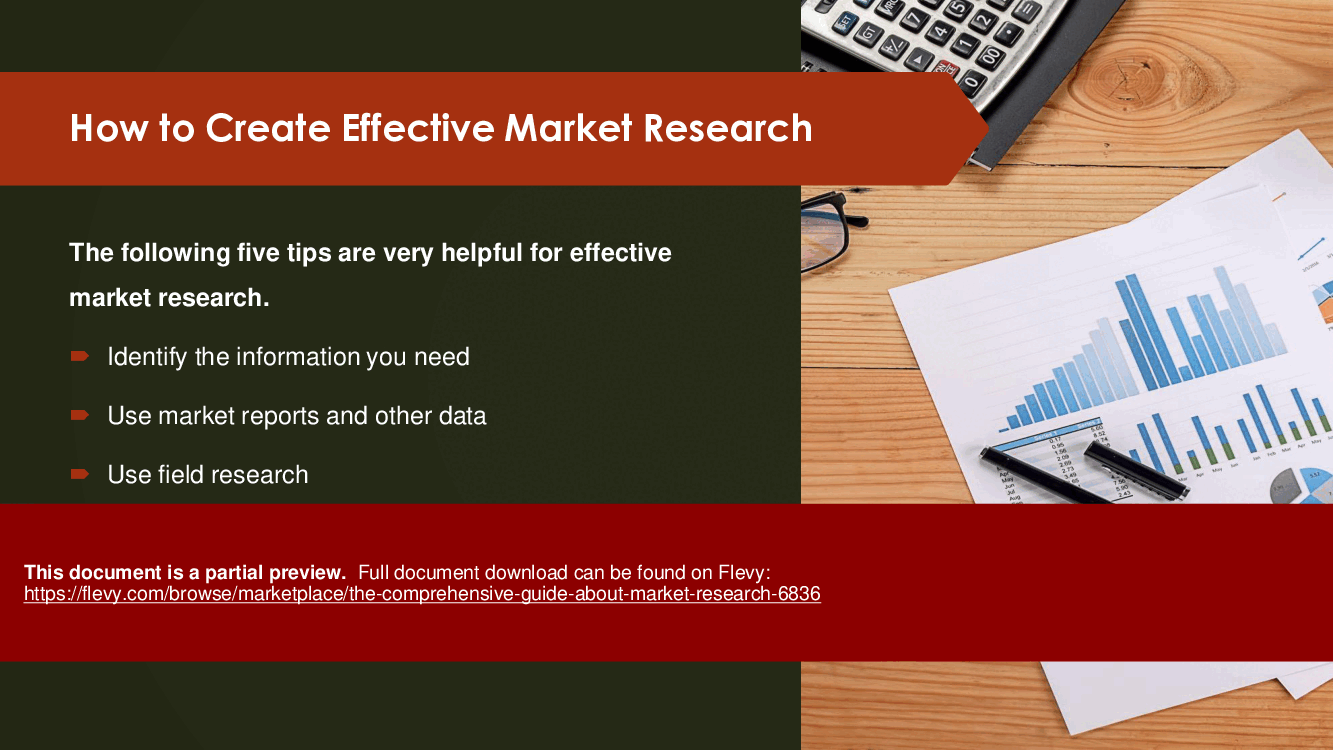 This is a partial preview of The Comprehensive Guide about Market Research (8-slide PowerPoint presentation (PPTX)). Full document is 8 slides. 