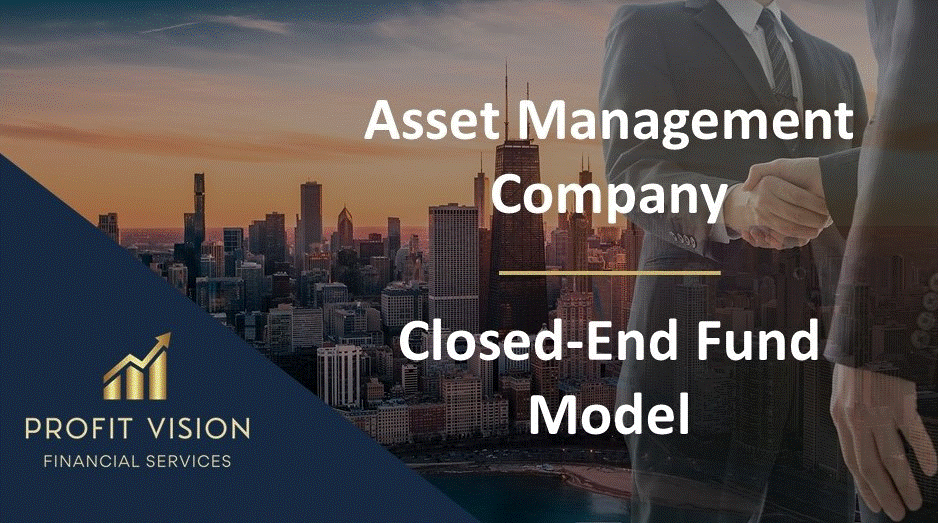 Asset Management Company - Closed End Fund Model