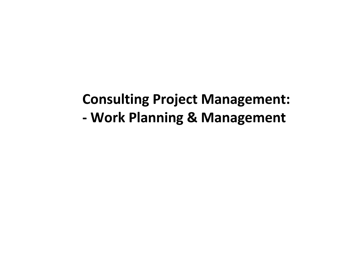 Consulting Work Planning & Management (61-slide PowerPoint presentation (PPT)) Preview Image
