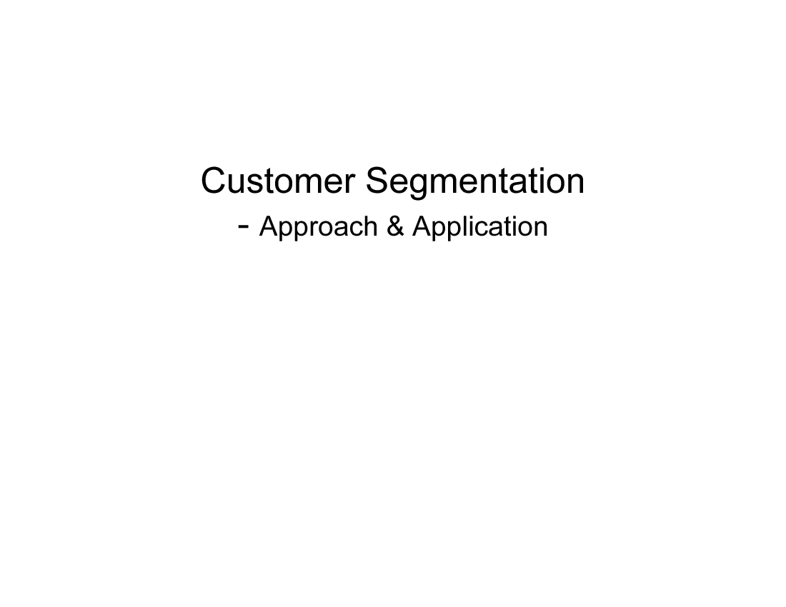 This is a partial preview of Customer Segmentation (47-slide PowerPoint presentation (PPT)). Full document is 47 slides. 