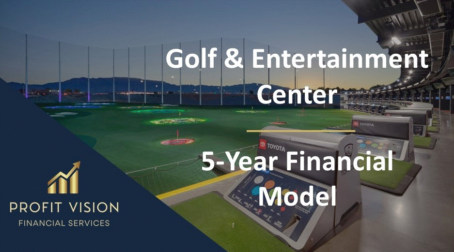 Golf & Entertainment Center – 5 Year Financial Model