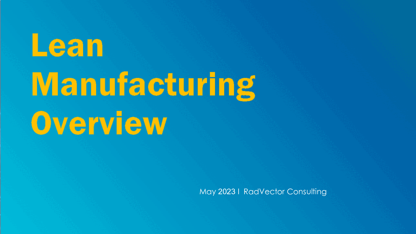 This is a partial preview of Lean Manufacturing Overview (254-slide PowerPoint presentation (PPTX)). Full document is 254 slides. 