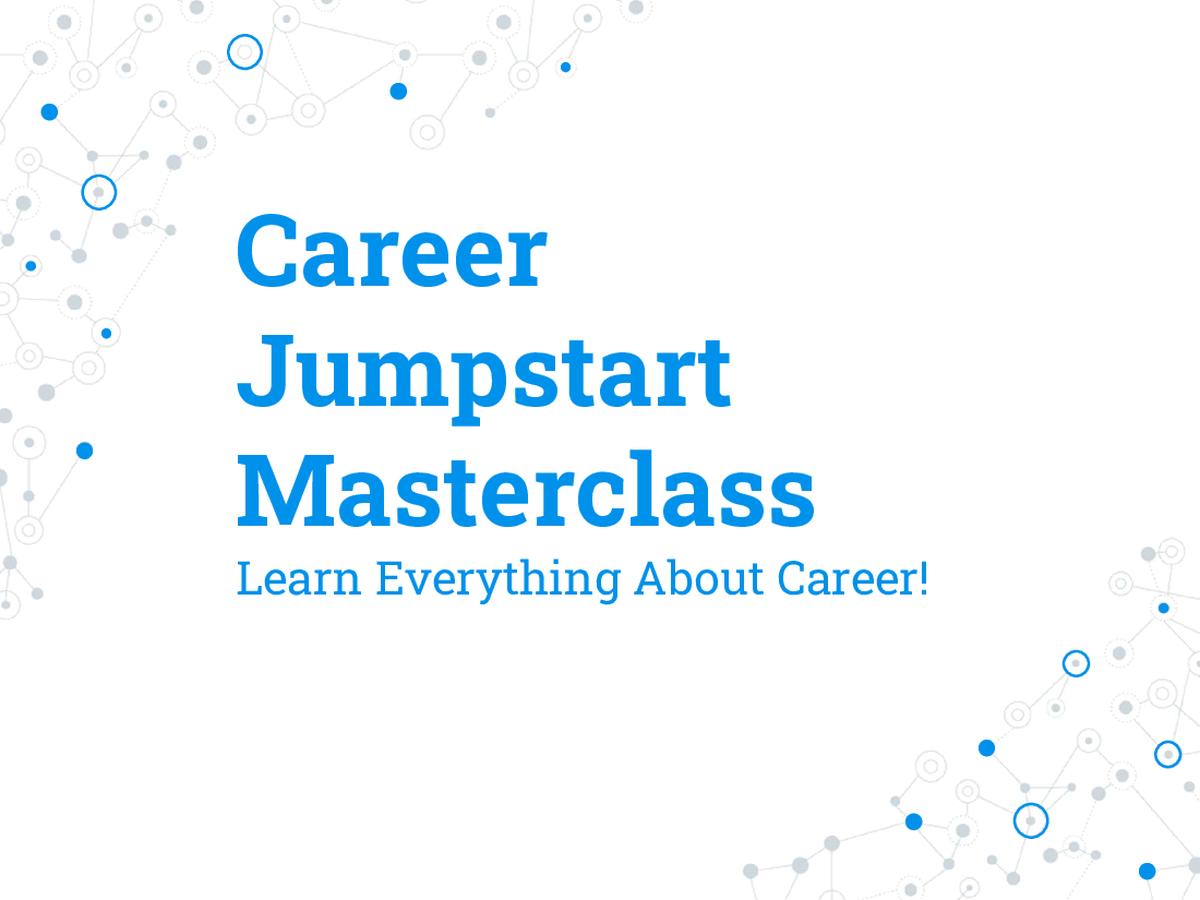 Career Jumpstart Masterclass - Learn Everything about Career