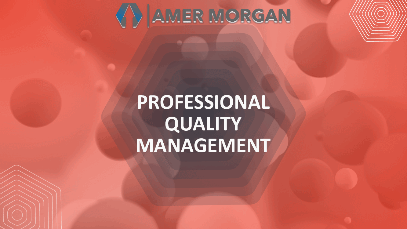 Professional Quality Management (PQM)