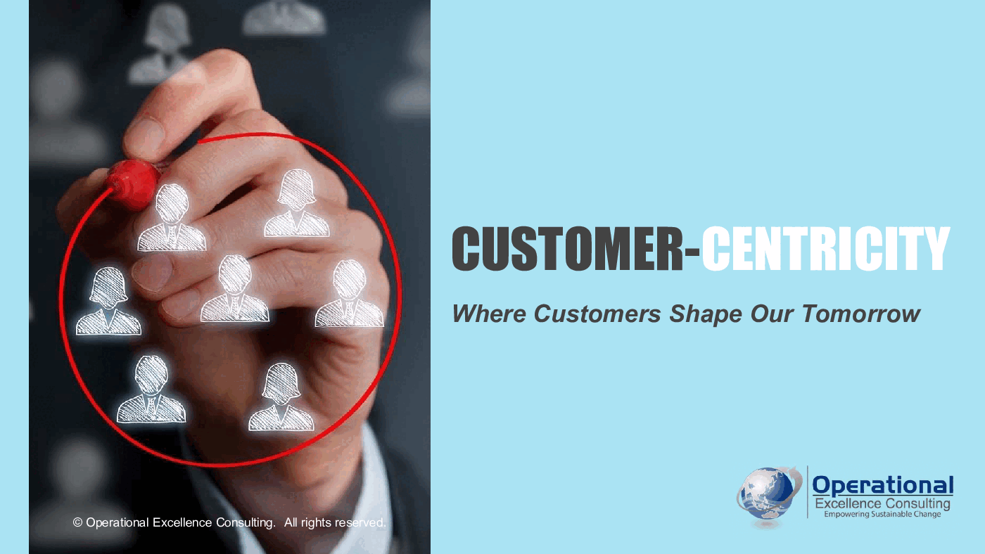 Customer-Centricity: Where Customers Shape Our Tomorrow (110-slide PowerPoint presentation (PPTX)) Preview Image