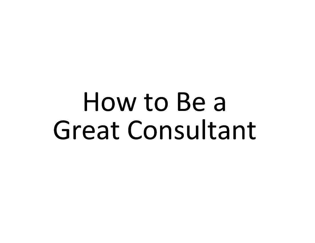 This is a partial preview of How to Be a Great Consultant (24-slide PowerPoint presentation (PPT)). Full document is 24 slides. 
