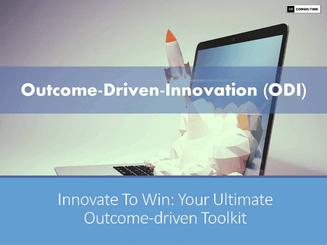 Outcome-Driven-Innovation (ODI)