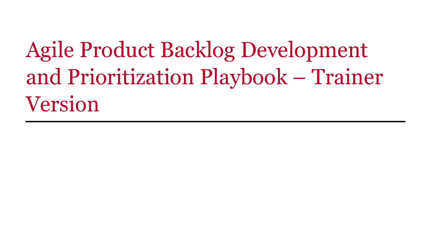 Agile Product Backlog Development and Prioritization Paybook