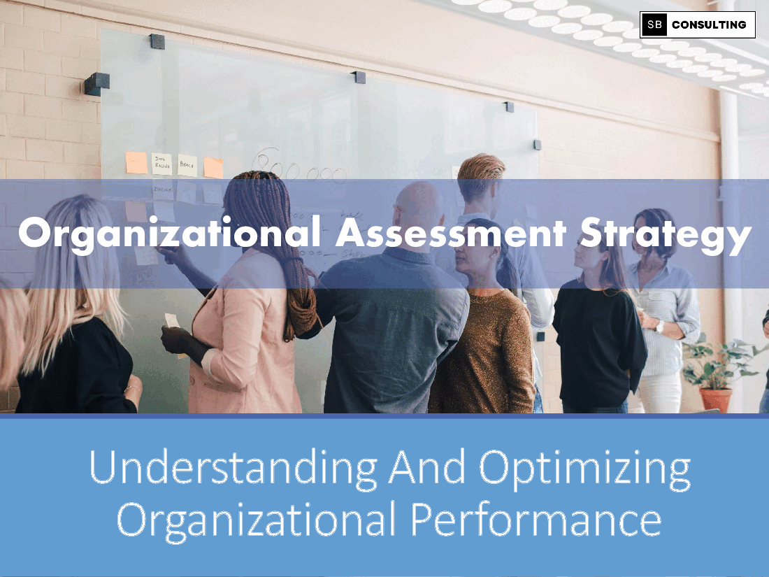 Organizational Assessment Strategy (150-slide PPT PowerPoint presentation (PPTX)) Preview Image