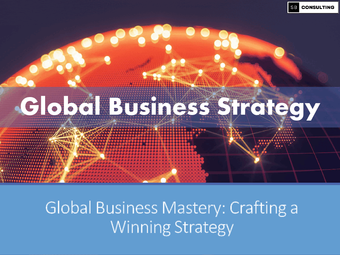Global Business Strategy (134-slide PPT PowerPoint presentation (PPTX)) Preview Image