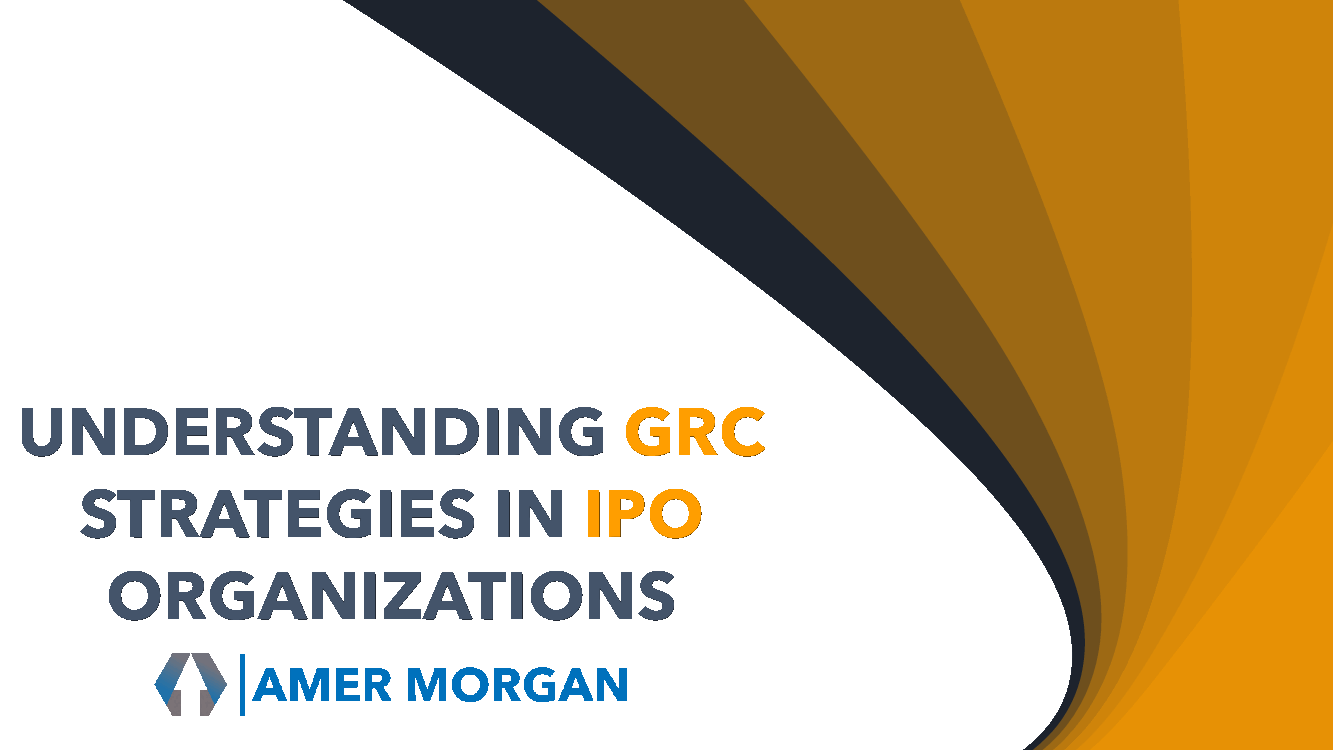 Understanding GRC Strategies in IPO Organizations
