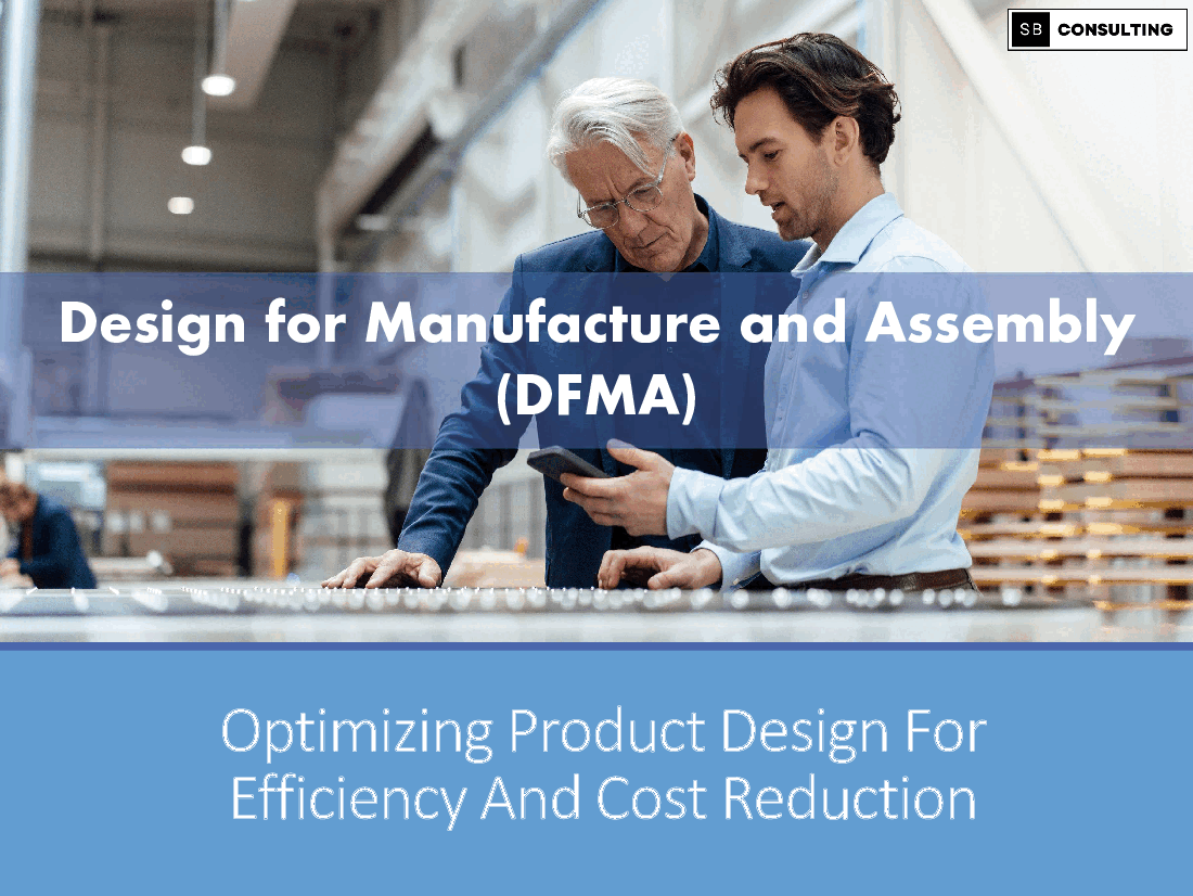 Design for Manufacture and Assembly (DFMA)