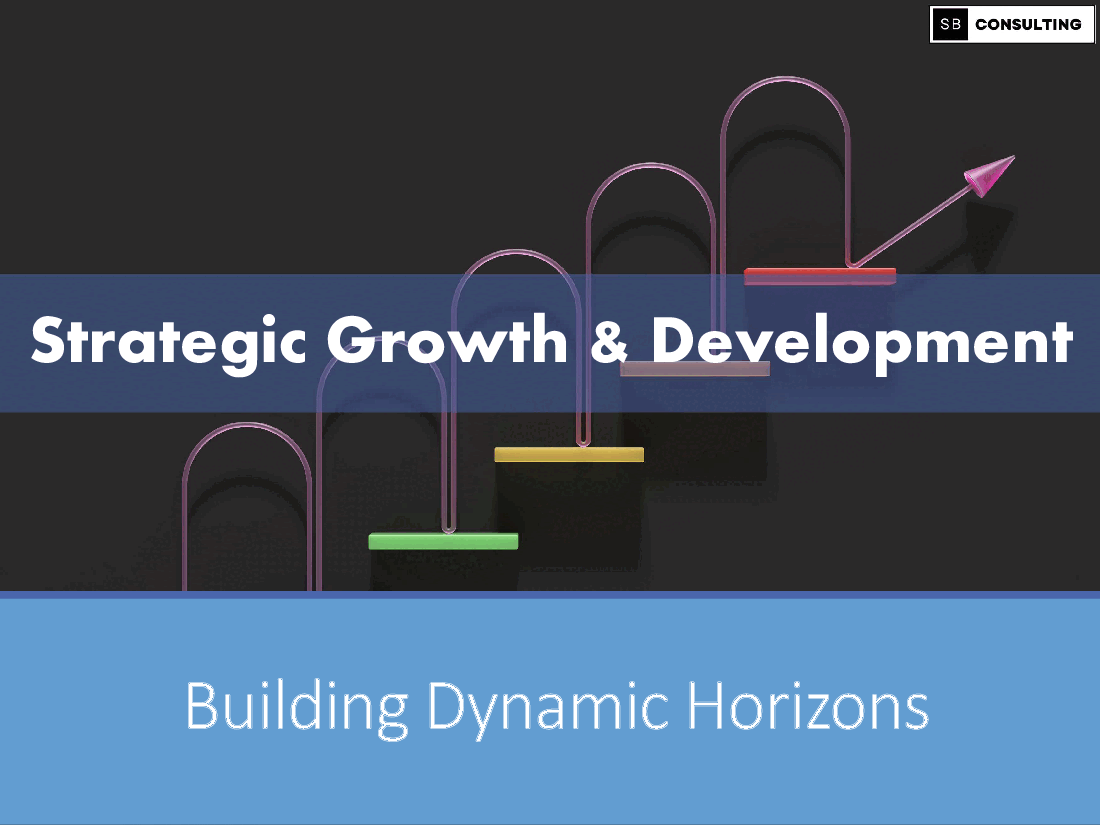 Strategic Growth and Development
