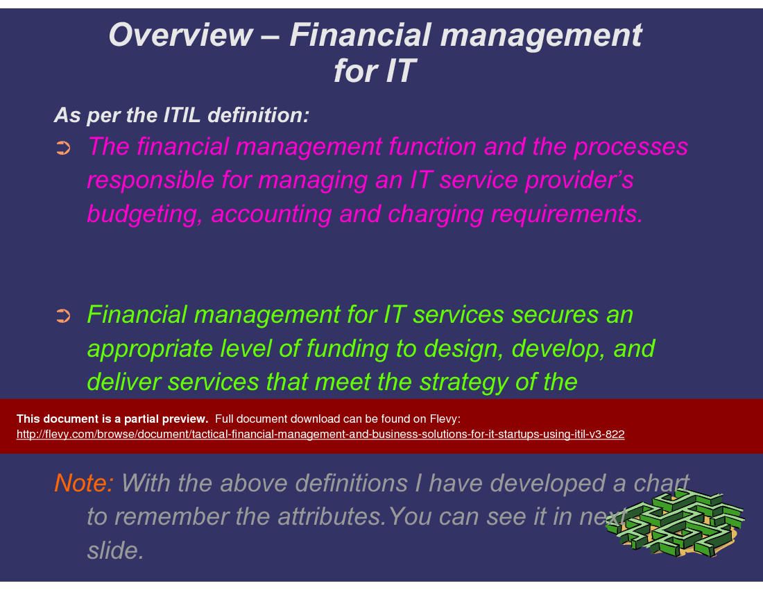 This is a partial preview of Tactical Financial Management & Business Solutions (for IT Startups using ITIL V3) (54-slide PowerPoint presentation (PPT)). Full document is 54 slides. 