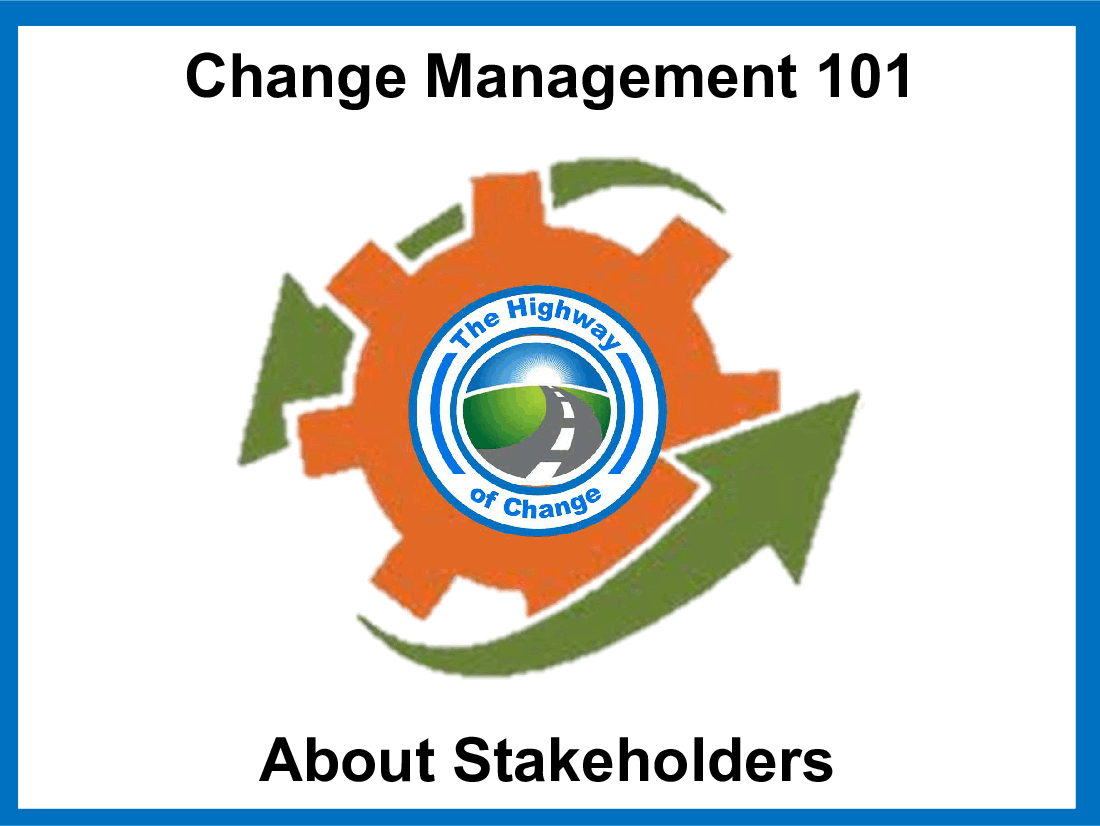 Change Management 101 - About Stakeholders
