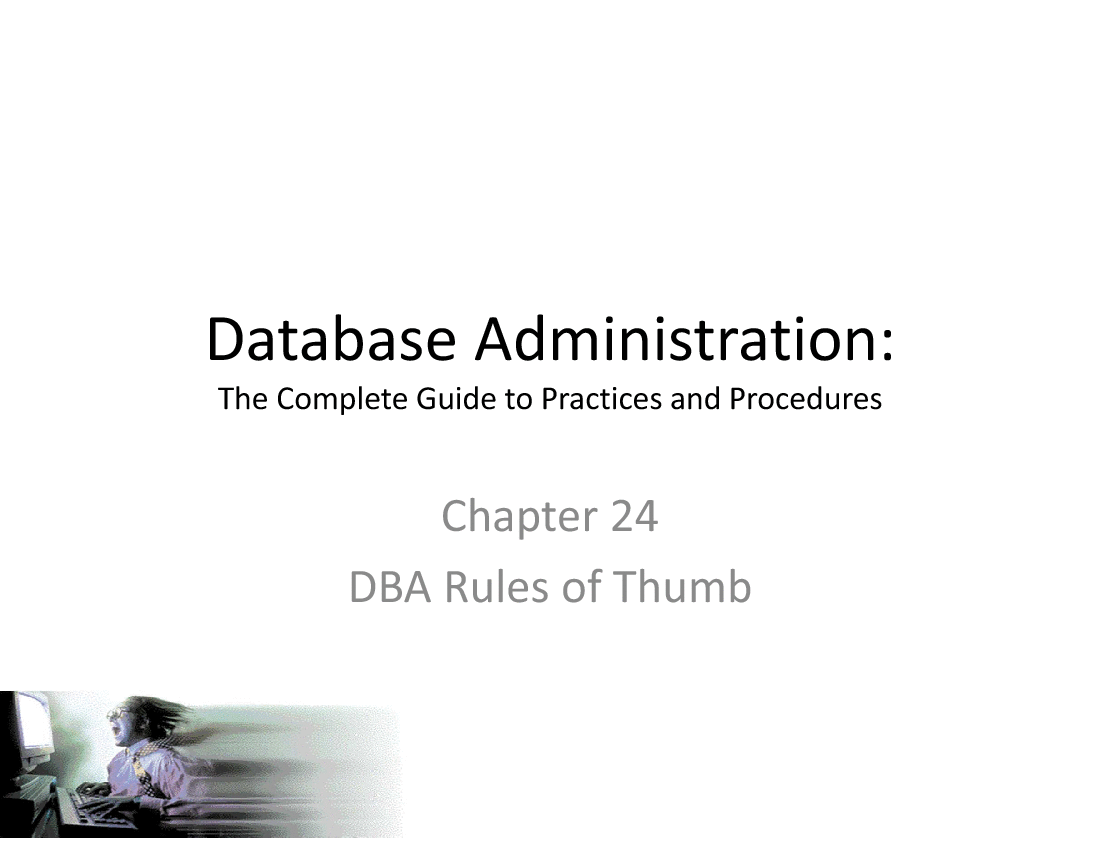The Complete Guide to DBA Practices and Procedures - DBA Rules of Thumb - Part 24