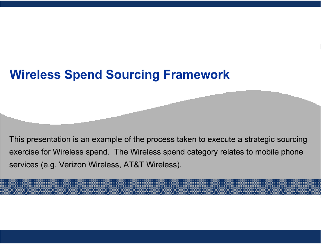This is a partial preview of Wireless Spend Sourcing Framework (25-slide PowerPoint presentation (PPT)). Full document is 25 slides. 