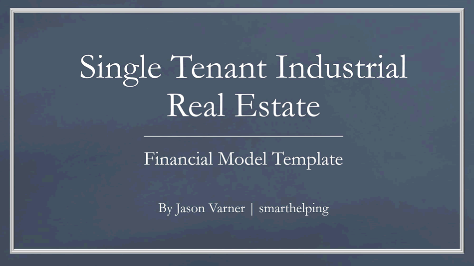 Single Tenant Industrial Real Estate Deal Scenario Model (Excel template (XLSX)) Preview Image