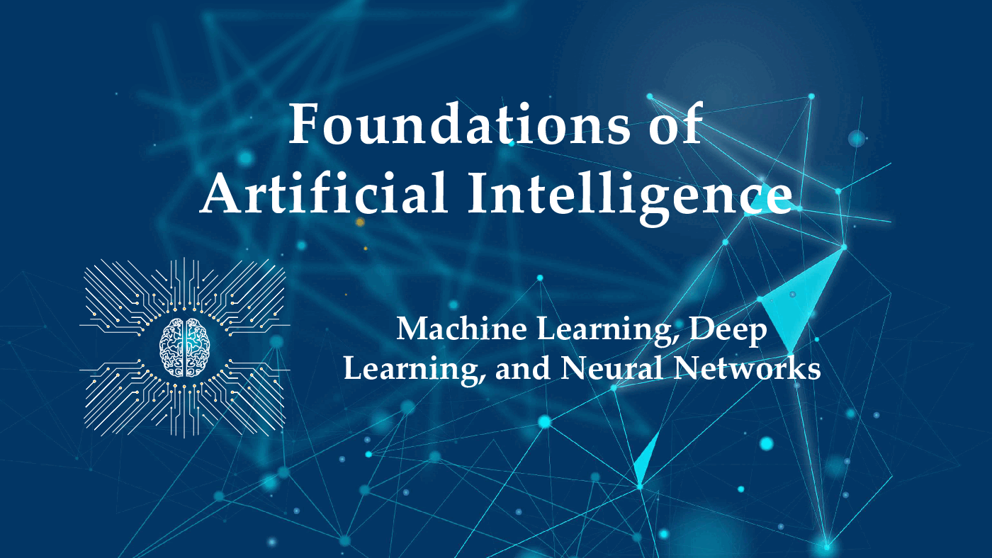 Foundations of Artificial Intelligence (AI)